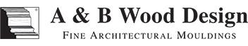 A & B Wood Design Fine Architectural Mouldings